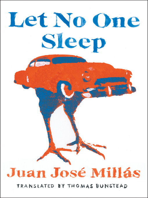 Title details for Let No One Sleep by Juan José Millás - Available